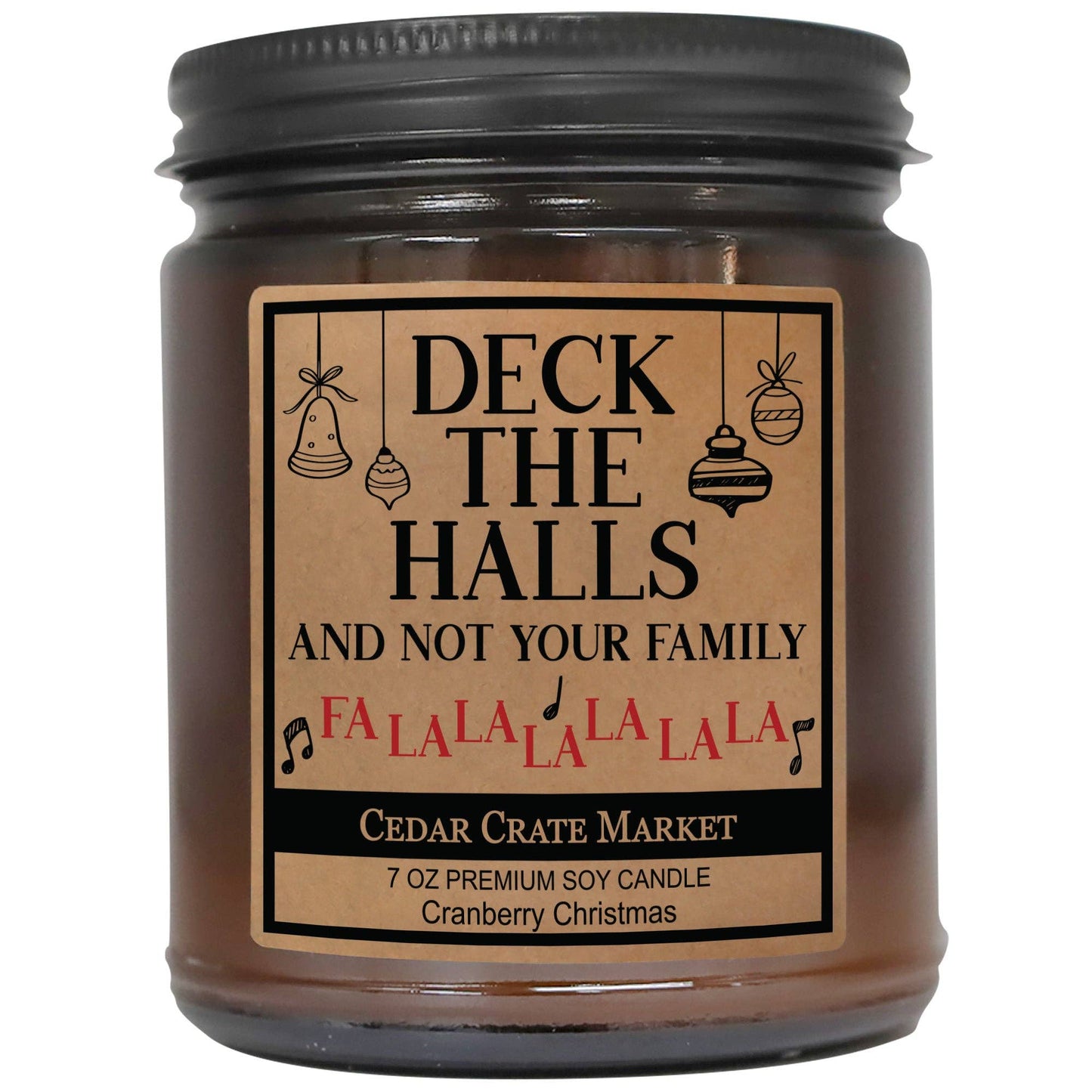 Deck The Halls And Not Your Family Fa La La Amber Jar