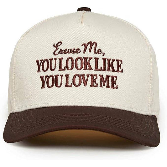 Excuse Me, You Look Like You Love Me hat