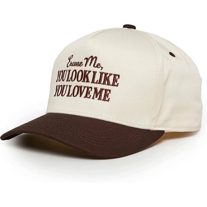 Excuse Me, You Look Like You Love Me Hat